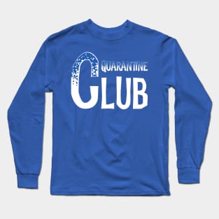 Quarantine club Long Sleeve T-Shirt